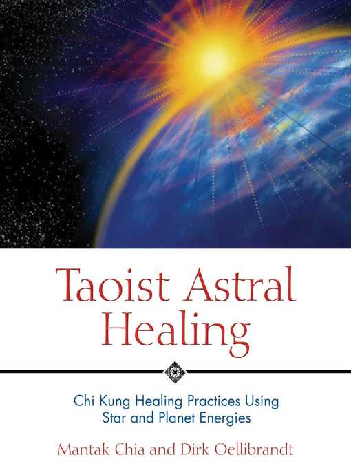 Title details for Taoist Astral Healing by Mantak Chia - Available